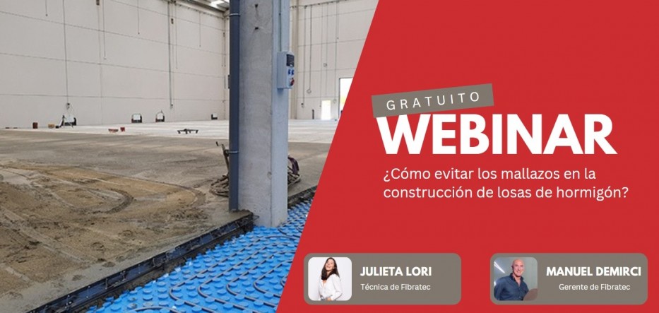  WEBINAR GRATUITO: ¿Cómo evitar los mallazos en la construcción de losas de hormigón?