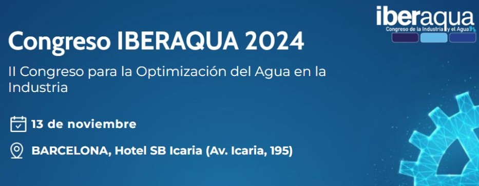 Iberaqua 2024: conozca los retos y desafíos del agua en la industria